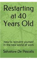 Restarting at 40 Years Old