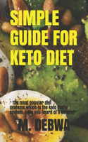 Simple Guide for Keto Diet: &#8243; The most popular diet systems, which is the keto diet system. Have you heard of it before?&#8243;