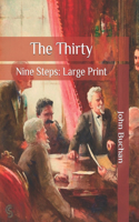 The Thirty: Nine Steps: Large Print