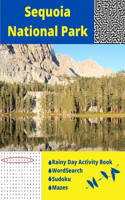 Sequoia National Park: Rainy Day Activity Book Wordsearch Sudoku Mazes