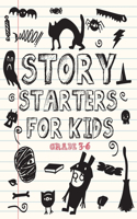 Story Starters For Kids Grade 3-6