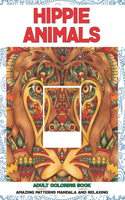 Adult Coloring Book Hippie Animals - Amazing Patterns Mandala and Relaxing