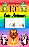 How to Draw 101 Cute Animals: How to draw a unicorn and other cute animal step by step, Learn to Draw Step by Step, How to Draw for Kids?.... Cute Animals with Simple Shapes in 5