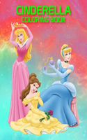 Cinderella Coloring Book: This Is a Alternative Gift for Holiday