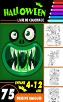 Halloween livre de coloriage enfant 4-12 ans: livre d'activité coloriage Halloween pour enfants - 75 dessins uniques - Monstres, Citrouilles, Vampires Cahier de coloriage pour enfants Joyeux Hal