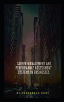 Career Management and Performance Assessment Systems in Businesses Annotated