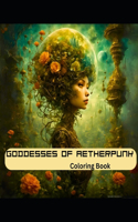 Goddesses of Aetherpunk Coloring Book