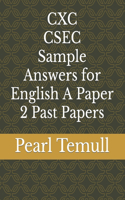 CXC CSEC Sample Answers for English A Paper 2 Past Papers