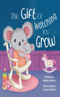 Gift of Watching You Grow