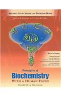 Study Guide for Garrett/Grisham's Principles of Biochemistry - With a Human Focus