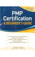 Pmp Certification, a Beginner's Guide