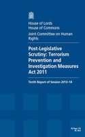 Post-Legislative Scrutiny: Terrorism Prevention and Investigation Measures ACT 2011 Tenth Report of Session 2013-14 Report, Together with Formal Minutes: House of Lords Paper 113 Session 2013-14