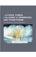 Lycidas, Comus, L'Allegro, Il Penseroso, and Other Poems