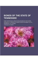 Bonds of the State of Tennessee; First Mortgage Liens on Railroads in That State. Opinion of Charles O'Conor Upon Statement of E.L. Andrews, of Counse