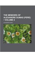 The Memoirs of Alexandre Dumas (Pere) (Volume 2)