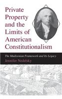 Private Property and the Limits of American Constitutionalism