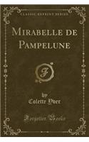Mirabelle de Pampelune (Classic Reprint)