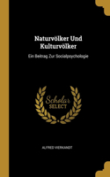 Naturvölker Und Kulturvölker: Ein Beitrag Zur Socialpsychologie