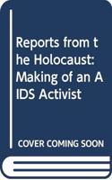 Reports from the Holocaust: Making of an AIDS Activist Paperback â€“ 1 January 1995