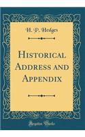 Historical Address and Appendix (Classic Reprint)