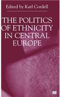 Politics of Ethnicity in Central Europe