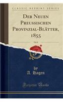 Der Neuen Preussischen Provinzial-Blätter, 1855, Vol. 8 (Classic Reprint)