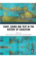 Sight, Sound and Text in the History of Education