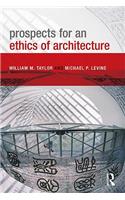 Prospects for an Ethics of Architecture