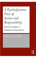 Psychodynamic View of Action and Responsibility