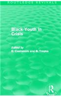 Black Youth in Crisis (Routledge Revivals)