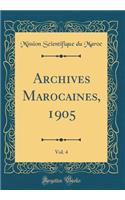 Archives Marocaines, 1905, Vol. 4 (Classic Reprint)
