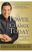 The Power to Change Today