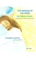 Message of The Cross for Children and Youth - Bilingual English and Farsi