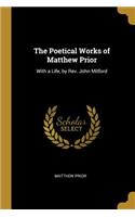The Poetical Works of Matthew Prior