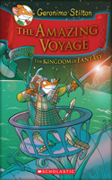 The Amazing Voyage (Geronimo Stilton and the Kingdom of Fantasy #3)