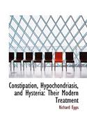 Constipation, Hypochondriasis, and Hysteria