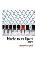 Relativity and the Electron Theory