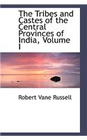 Tribes and Castes of the Central Provinces of India, Volume I