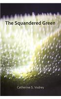 Squandered Green