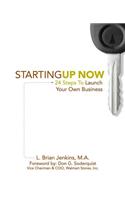 StartingUp Now 24 Steps To Launch Your Own Business