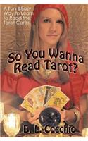 So You Wanna Read Tarot?