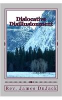 Dislocative Disillusionment