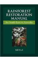 Rainforest Restoration Manual for South-Eastern Australia