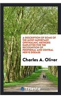A Description of Some of the Most Important Ophthalmic Methods Employed for the Recognition of Peripheral and Central Nerve Disease