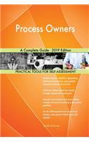 Process Owners A Complete Guide - 2019 Edition