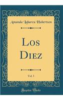 Los Diez, Vol. 3 (Classic Reprint)