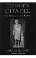 The Inner Citadel: The "Meditations" of Marcus Aurelius