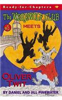 Werewolf Club Meets Oliver Twit