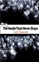 The Hustle That Never Stops