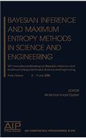 Bayesian Inference and Maximum Entropy Methods in Science and Engineering